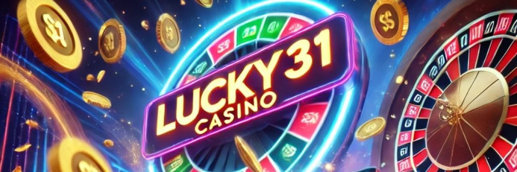 Lucky 31 Connexion